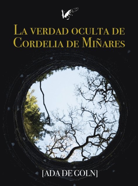 Ada De Goln, Isabel Montes - La verdad oculta de Cordelia de Miñares, E-bok