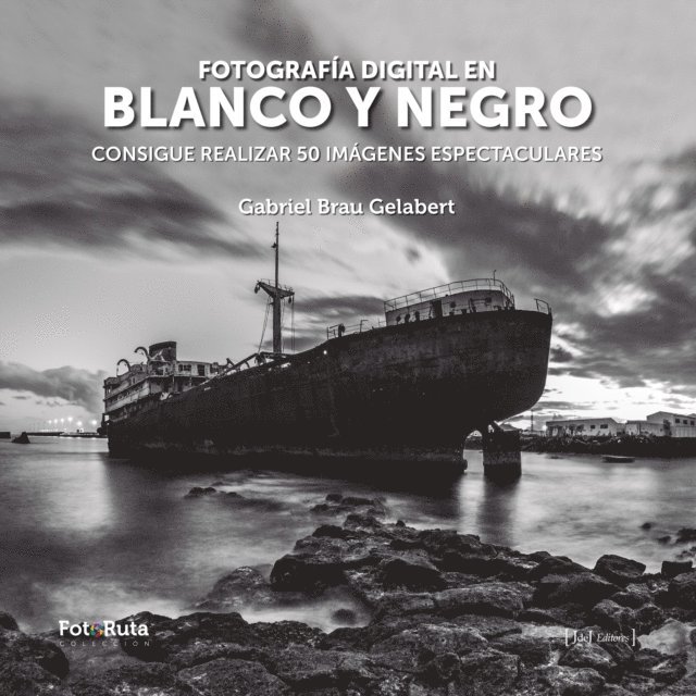 Gabriel Brau Gelabert - Fotografía digital en blanco y negro, E-bok