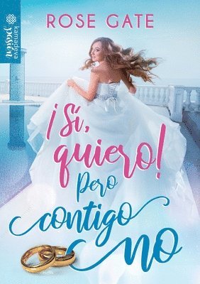 Rose Gate - ¡Sí, quiero! pero contigo no, Häftad