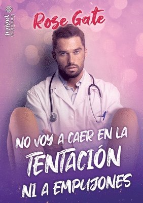 Rose Gate - No voy a caer en la tentación ni a empujones, Häftad