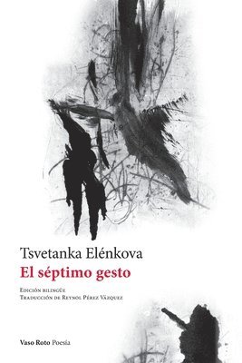 Tsvetanka Elénkova - séptimo gesto, Häftad