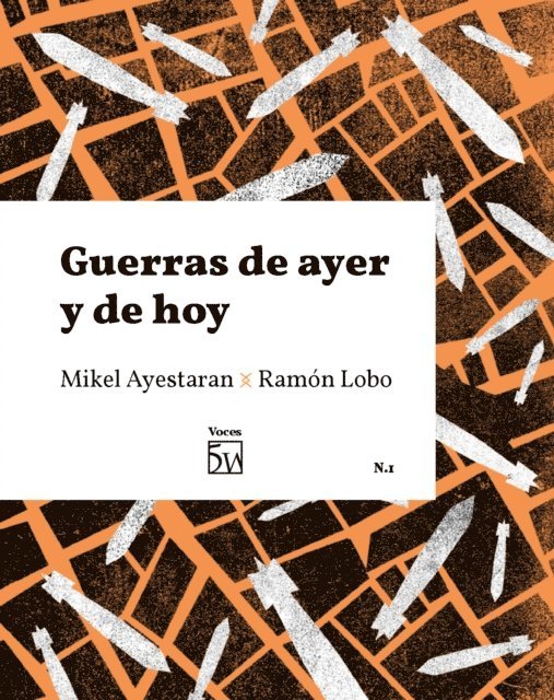 Ramon Lobo, Mikel Ayestaran - Guerras de ayer y de hoy, E-bok