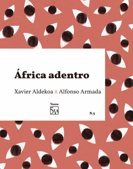 Alfonso Armada, Xavier Aldekoa - África adentro, E-bok