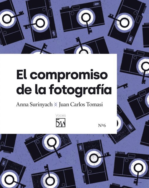 Juan Carlos Tomasi, Anna Surinyach - El compromiso de la fotografía, E-bok