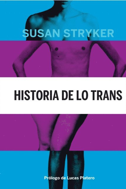 Susan Stryker - Historia de lo trans, E-bok