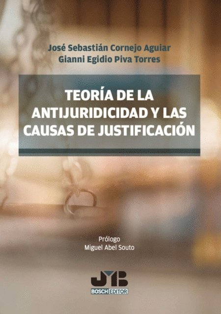 Jose Sebastian Cornejo Aguiar, Gianni Egidio Piva Torres - Teoría de la antijuridicidad y las causas de justificación, E-bok