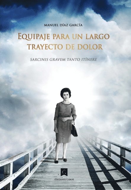 Manuel Diaz Garcia - Equipaje para un largo trayecto de dolor, E-bok