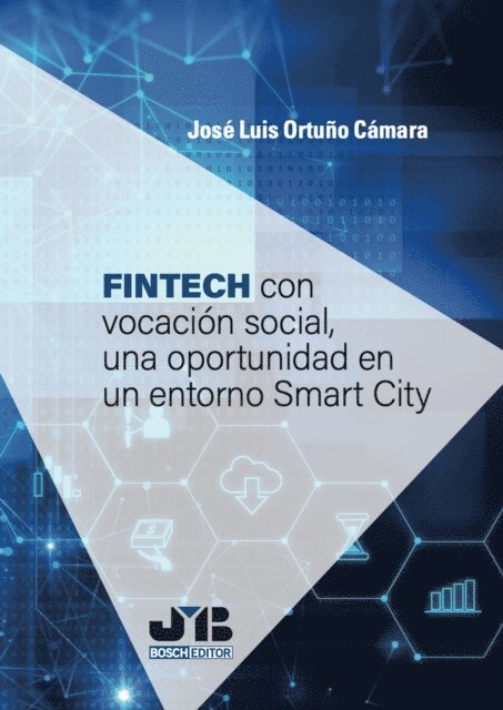 Jose Luis Ortuno Camara - FINTECH con vocación social, una oportunidad en un entorno Smart City, E-bok