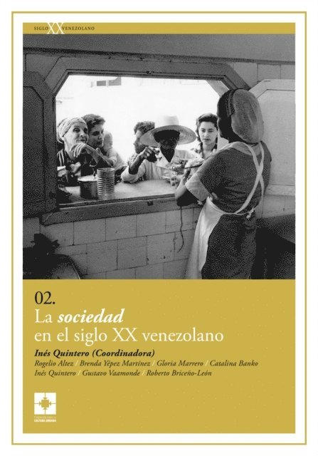 Roberto Briceno-Leon, Gustavo Vaamonde, Catalina Banko, Gloria Marrero, Brenda Yepez Martinez, Rogelio Altez, Ines Quintero - La sociedad en el siglo XX venezolano, E-bok