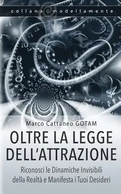 Marco Cattaneo Gotam, Marco Cattaneo GOTAM - Oltre la Legge dell'Attrazione, Häftad. Tillgänglighet: Tillfälligt slut
