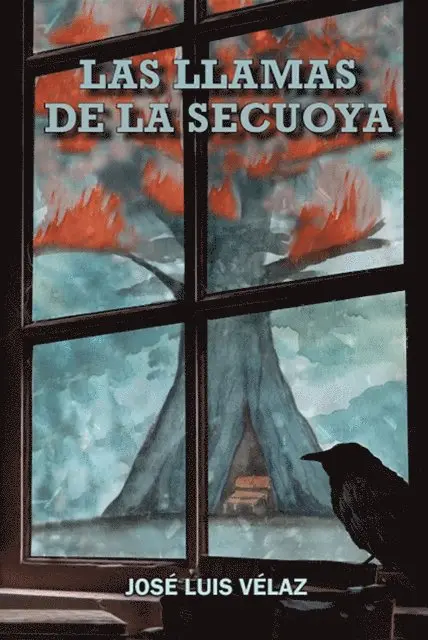 Jose Luis Velaz - Las llamas de la secuoya, E-bok. Tillgänglighet: Lägg i varukorg
