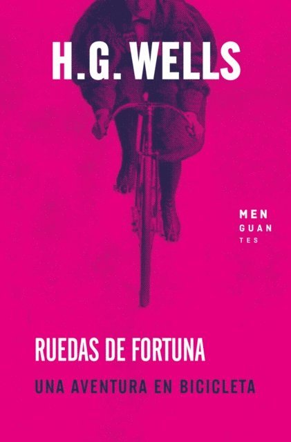 H. G. Wells - Ruedas de fortuna, E-bok