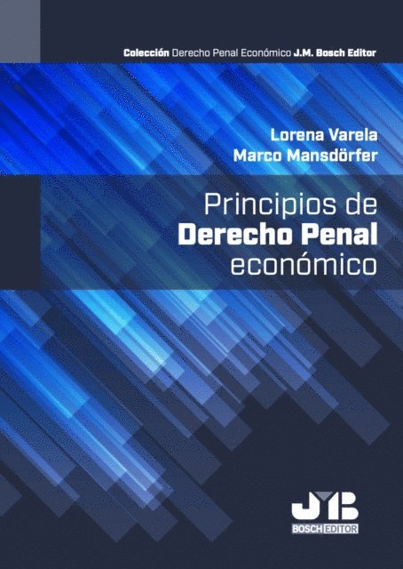 Marco Mansdorfer, Lorena Varela - Principios de Derecho Penal Economico, E-bok