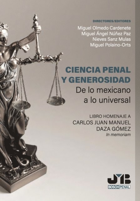 Miguel Polaino-Orts, Nieves Sanz Mulas, Miguel Angel Nunez Paz, Miguel Olmedo Cardenete - Ciencia Penal y Generosidad., E-bok