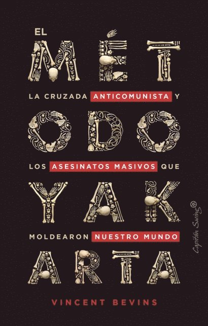 Vincent Bevins - El método Yakarta, E-bok