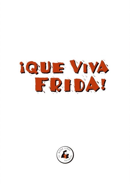 MARIE CORDOBA - ¡QUE VIVA FRIDA!, E-bok