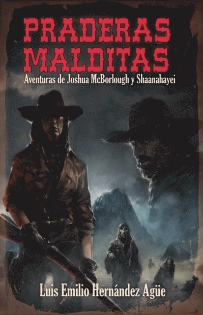 Luis Emilio Hernandez Ague - Praderas malditas, E-bok
