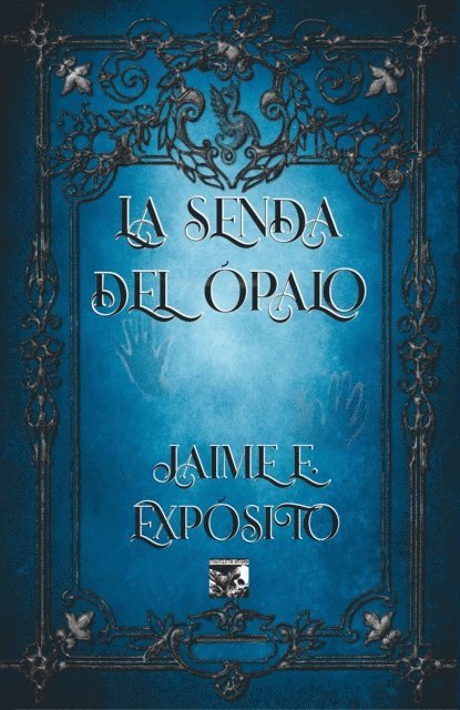Jaime E. Exposito - La senda del Ópalo, E-bok