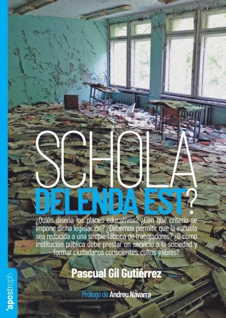 Pascual Gil - Schola delenda est?, E-bok