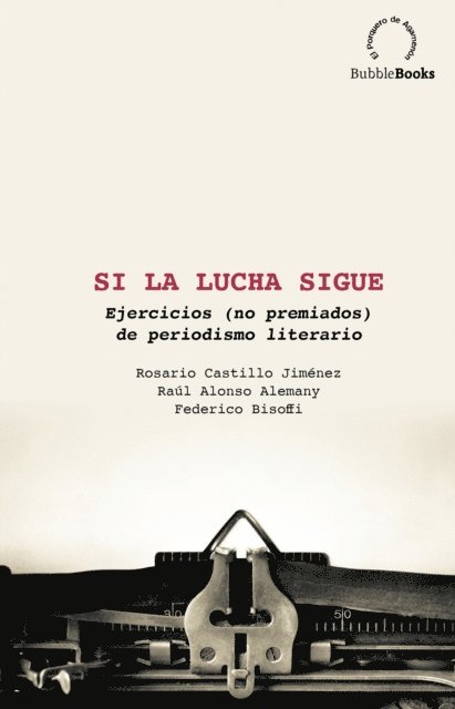 Federico Bisoffi, Raul Alonso Alemany, Rosario Castillo Jimenez - Si la lucha sigue, E-bok