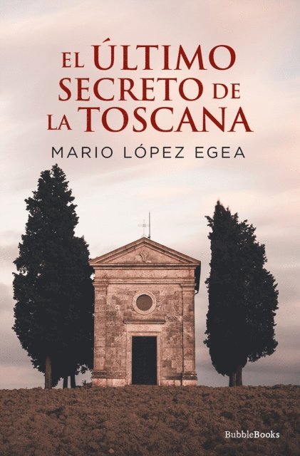 Mario Lopez - El último secreto de la Toscana, E-bok