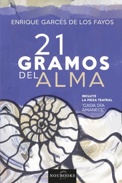 Enrique Garces de los Fayos - 21 gramos del alma, E-bok