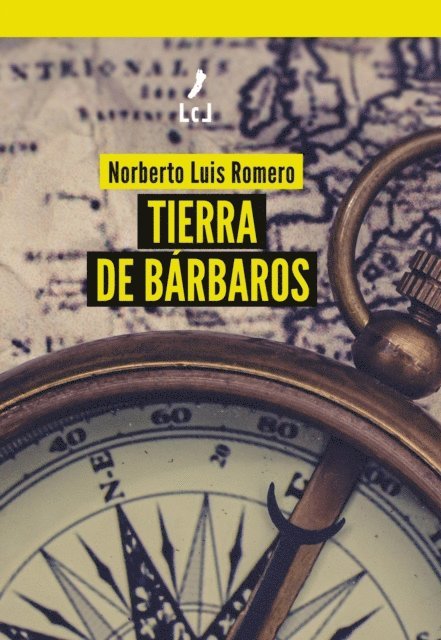 Norberto Luis Romero - Tierra de bárbaros, E-bok