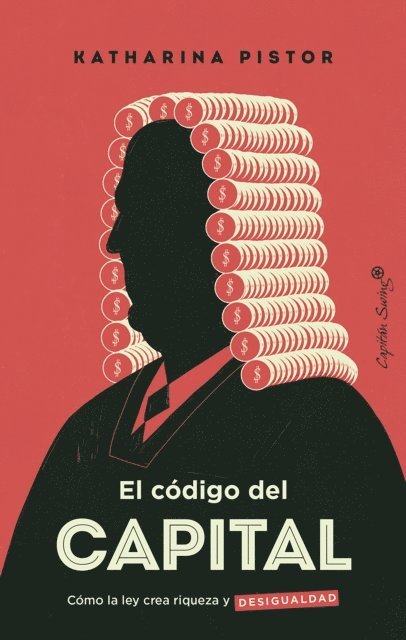 Katharina Pistor - El código del capital, E-bok