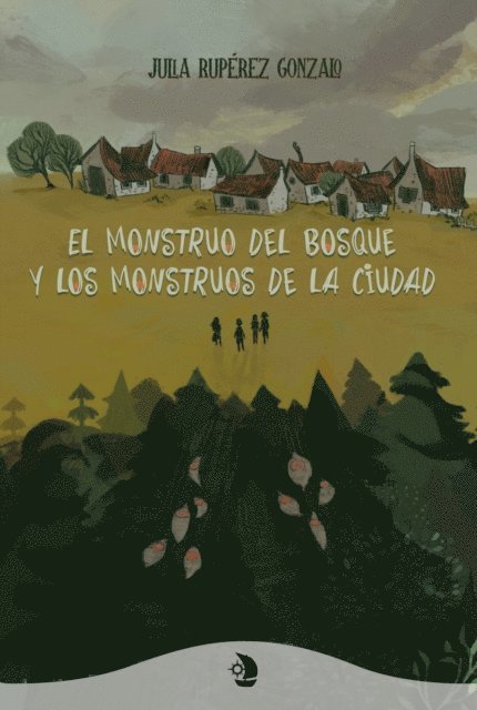 Julia Ruperez - El monstruo del bosque y los monstruos de la ciudad, E-bok