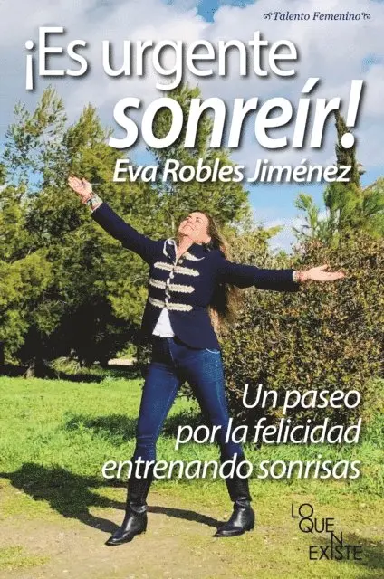 Eva Robles Jimenez - ¡Es urgente sonreír! Un paseo por la felicidad entrenando sonrisas, E-bok. Tillgänglighet: Lägg i varukorg