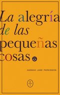 La alegrÿa de las pequeñas cosas
