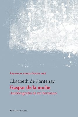 Elisabeth de Fontenay - Gaspar de la noche, Häftad