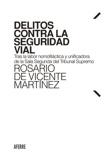 Rosario de Vicente Martinez - Delitos contra la seguridad vial, E-bok