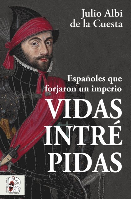 Julio Albi de la Cuesta - Vidas intrépidas, E-bok