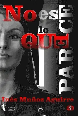 Inés Muñoz Aguirre - No es lo que parece, Häftad. Tillgänglighet: Tillfälligt slut