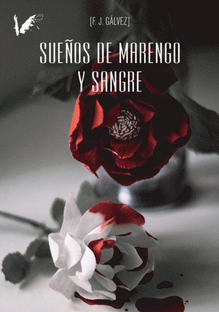 F.J. Galvez, Isabel Montes - Sueños de marengo y sangre, E-bok