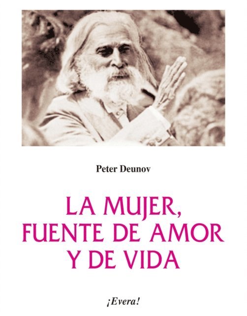 Peter Deunov - La mujer, fuente de amor y de vida, E-bok
