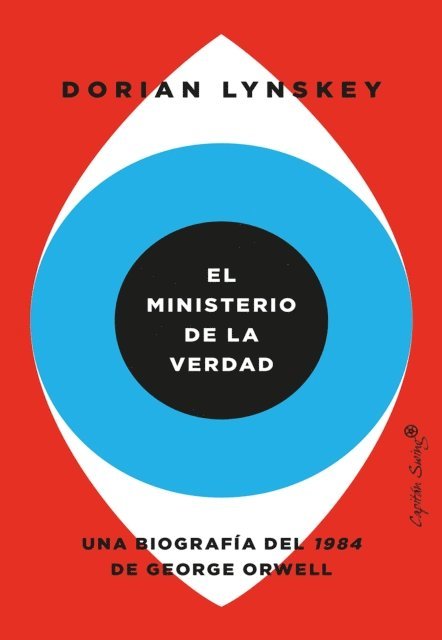 Dorian Lynskey - El ministerio de la verdad, E-bok