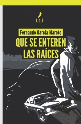 Fernando García Maroto - Que se enteren las raíces, Häftad