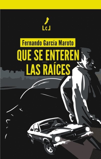 Fernando Garcia Maroto - Que se enteren las raíces, E-bok