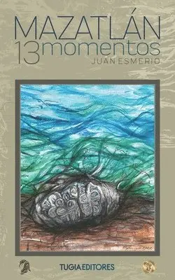 Juan Esmerio - Mazatlán, 13 momentos, Häftad. Tillgänglighet: Tillfälligt slut