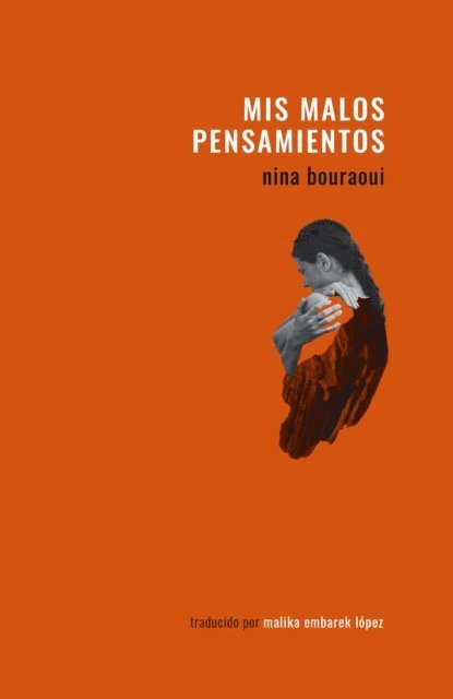 Nina Bouraoui - Mis malos pensamientos, E-bok