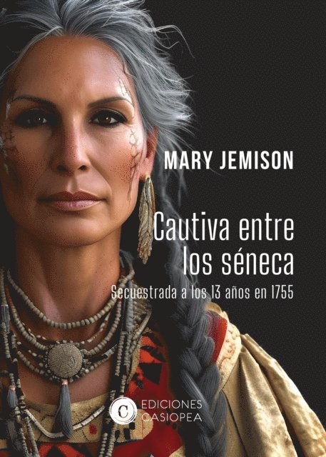 Mary Jemison - Cautiva entre los séneca, E-bok