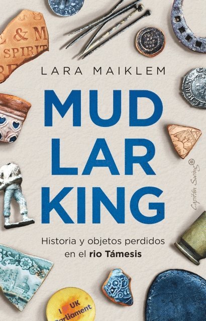Lara Maiklem - Mudlarking, E-bok