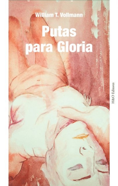 Rafael Heredero de Pedro, William T. Vollmann - Putas para Gloria, E-bok