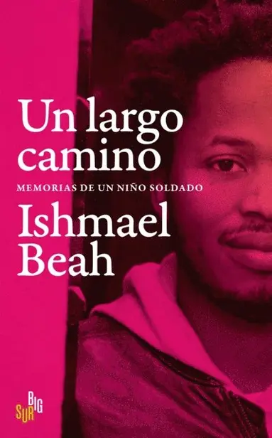 Ishmael Beah - Un largo camino, E-bok