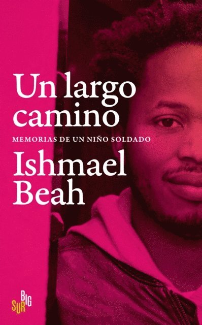 Ishmael Beah - Un largo camino, E-bok