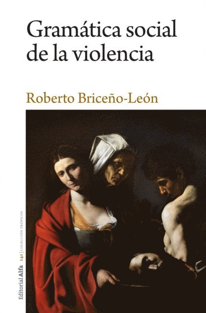 Roberto Briceno-Leon - Gramática social de la violencia, E-bok