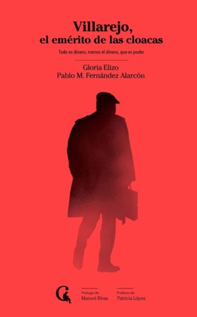 Pablo M. Fernandez Alarcon, Gloria Elizo - Villarejo, el emérito de las cloacas, E-bok