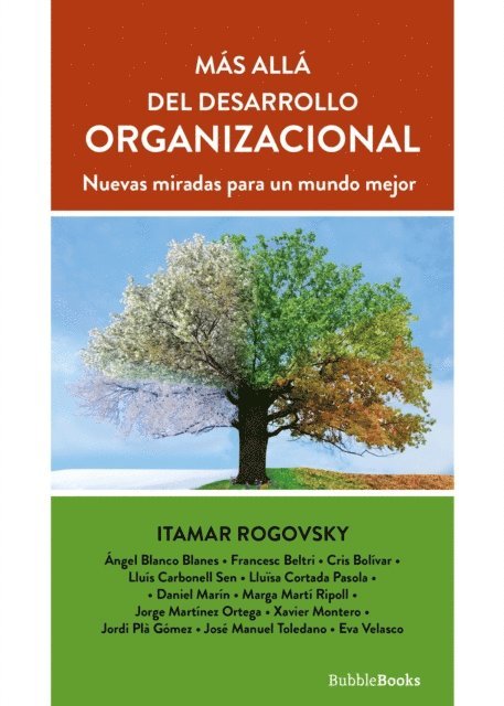Eva Velasco, Jose Manuel Toledano, Jordi Pla Gomez, Xavier Montero, Jorge Martinez Ortega, Marga Marti Ripoll, Daniel Marin, Lluisa Cortada Pasola, Lluis Carbonell Sen, Cris Bolivar, Francesc Beltri, Angel Blanco Blanes, Itamar Rogovsky - Más allá del desarrollo organizacional, E-bok